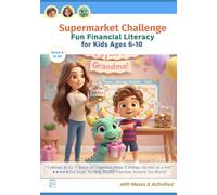 Supermarket Challenge | 90% Rich Kids Learn Money Early | Activity Book: Fun Financial Literacy for kids ages 6-10 (A Financial Literacy Storybook ... Around the World train your money smart kid!)
