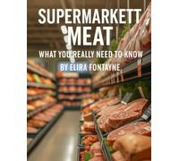Supermarket Meat: What You Really Need to Know