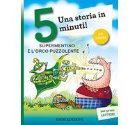 Supermentino e l'orco puzzolente. Una storia in 5 minuti! Ediz. a colori (Tre passi)