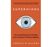Superminds: The Surprising Power of People and Computers Thinking Together