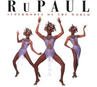 Supermodel of the World by Rupaul