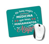 SUPERMOLON Alfombrilla para ratón No Hay Mejor Medicina Que Tener Pensamientos alegres