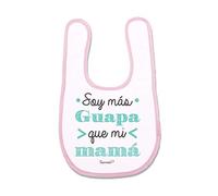 SUPERMOLON Babero bebé Soy más guapa que mi mamá Rosa pastel con Autocierre