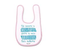SUPERMOLON Babero bebé Yo quiero a mis papis pero a mis abuelitos los adoro Rosa pastel con velcro