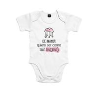 SUPERMOLON Body bebé algodón De mayor quiero ser como mi mamá 3 meses Blanco Manga corta