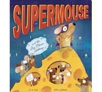 Supermouse y el Gran Robo del Queso – Little Tiger Verlag