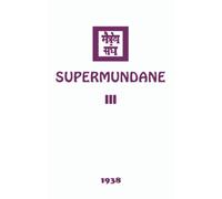 Supermundane III (The Agni Yoga Series)