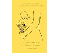 Supernatural Conception: Trusting God When Trying to Conceive: 14 Day Devotional
