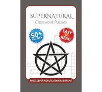 Supernatural Crossword Puzzles: Crossword Puzzles with Easy to Read Print about Supernatural, Paranormal, Mysterious Creatures and More I 6x9 inches, ... Gift for Vacations, Holidays and Relaxation