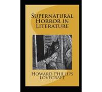 Supernatural Horror in Literature (Illustrated)