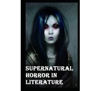 Supernatural Horror in Literature-Original Edition(Annotated)
