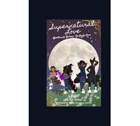 Supernatural Love: Bloodlines & Shadows: The Mystic River Chronicles