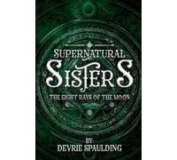SUPERNATURAL SISTERS: The Eight Rays of the Moon