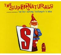 Supernaturals, The - Day Before Yesterday's