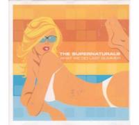 Supernaturals, the - What We Did Last Summer