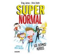 Supernormal 4 Los Ultimos Heroes