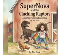 SuperNova and the Clucking Raptors (The Adventures of SuperNova)