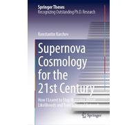 Supernova Cosmology for the 21st Century: How I Learnt to Stop Worrying About Likelihoods and Train a Neural Network (Springer Theses)