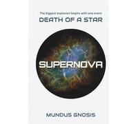 Supernova: Death of a Star (The Cosmos)