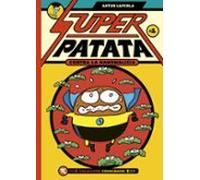 Superpatata Contra La Nanomalicia Episodio 1