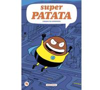 Superpatata: L'origen de Superpatata (Mamut 6+)
