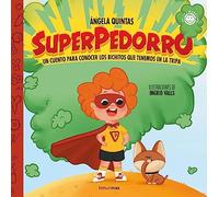 Superpedorro. Un cuento para conocer los bichitos que tenemos en la tripa (Salud y bienestar para peques)