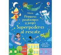 Superpoderes al rescate – Primeros pasatiempos y juegos, 1 – Usborne