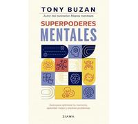 Superpoderes mentales: Guía para optimizar tu memoria, aprender mejor y resolver problemas (Autoconocimiento)