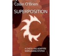 SUPERPOSITION: A CHESS-LIKE ADAPTIVE WARGAMING SYSTEM