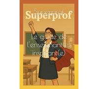 Superprof: Le guide de l'enseignant(e) inspirant(e)
