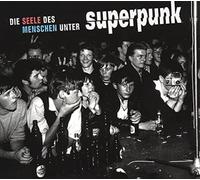 Superpunk - Die Seele des Menschen Unter Superpunk