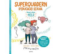 Superquadern d'educació sexual: Perquè créixer mola: passatemps, curiositats increïbles, activitats en família, reptes matemàtics... (Menstruita)