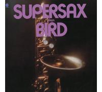 Supersax - Supersax Plays Bird [Re-Issue]