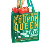 Supershop Like The Coupon Queen (ebook)