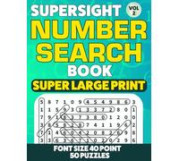 SuperSight Number Search Book: Super Large Print Puzzles for Seniors & Low Vision Adults.Vol-2 (supersized Number search for seniors and low vision adults)
