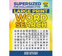 SUPERSIZED FOR CHALLENGED EYES, Book 36: Super Large Print Word Search Puzzles