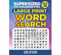 SUPERSIZED FOR CHALLENGED EYES, Book 38: Super Large Print Word Search Puzzles (SUPERSIZED FOR CHALLENGED EYES Super Large Print Word Search Puzzles)