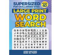 SUPERSIZED FOR CHALLENGED EYES, Book 40: Super Large Print Word Search Puzzles (SUPERSIZED FOR CHALLENGED EYES Super Large Print Word Search Puzzles)