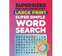 Supersized for Challenged Eyes Super Simple Word Search Puzzles: Extra Large Print Easy Word Search