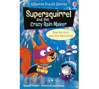 Supersquirrel and the crazy rain maker. Ediz. a colori (Usborne puzzle stories)