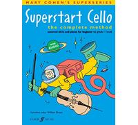 Superstart Cello – Método completo (Habilidades esenciales y piezas para principiantes hasta grado 1)