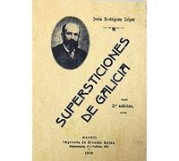 Supersticiones de Galicia y preocupaciones vulgares