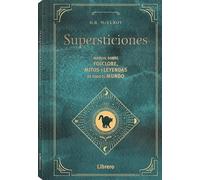 Supersticiones: Manual sobre folclore, mitos y leyendas de todo el mundo (ESOTERISMO)