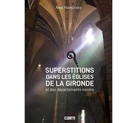 Superstitions dans les églises de la Gironde et les départements voisins