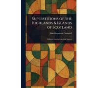 Superstitions of the Highlands & Islands of Scotland