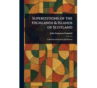 Superstitions of the Highlands & Islands of Scotland