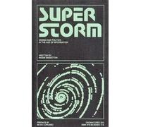 Superstorm: Politics and Design in the Age of Information