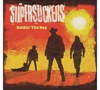 Supersuckers - Holdin' The Bag