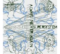 Supersystem - Always Never Again