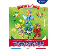 Superthings. Cuaderno de vacaciones - 6-7 años: Retos, desafíos y divertidas aventuras para el verano con los Superthings (Altea)